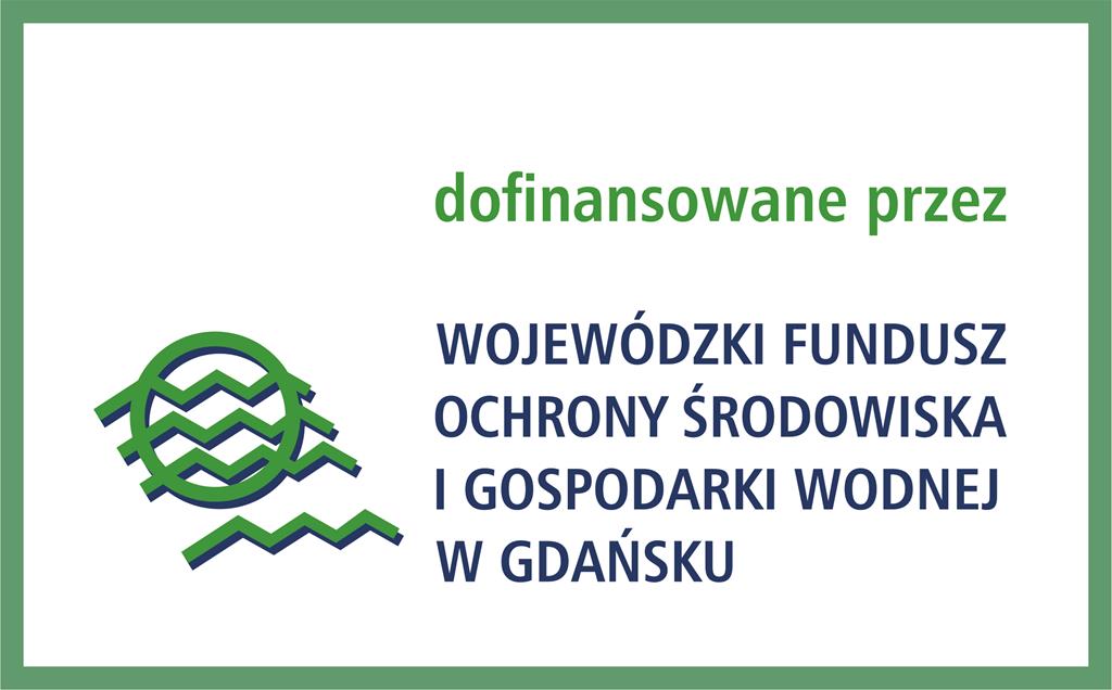 Sprawozdanie z realizacji zadań dotowanych przez Wojewódzki Fundusz Ochrony Środowiska i Gospodarki Wodnej w Gdańsku.